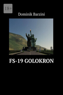 FS-19 Golokron. Серия «Проект Рай» - Dominik Barzini
