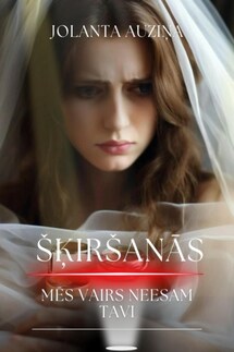 Šķiršanās. Mēs vairs neesam tavi - Jolanta Auziņa