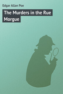 The Murders in the Rue Morgue - Edgar Poe