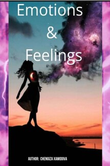 Emotions and Feelings - Chengiza Xamidova