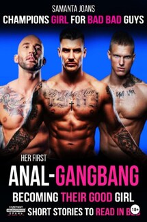 Her Fist Anal-GangBang becoming their good girl sexy short stories to read in bed Champions girl for bad bad guys - Саманта Джонс