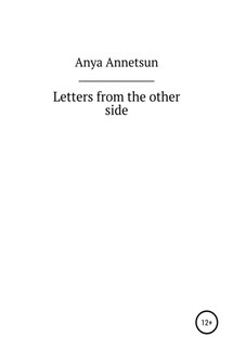 Letters from the other side - Anya Annetsun