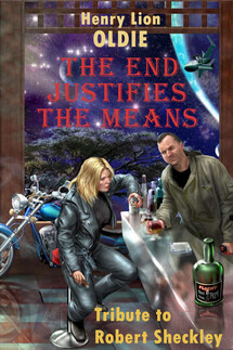 The End Justifies the Means - Henry Oldie