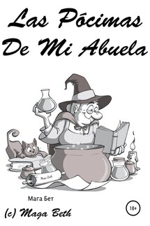 Las Pócimas de Mi Abuela - Maribel Maga Beth