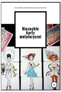 Niezwykłe karty metaforyczni - Anastasiya Kolendo-Smirnova