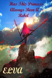 Has This Princess Always Been a Rebel? - Elva
