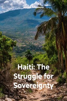 Haiti: The Struggle for Sovereignty - Андрей Тихомиров