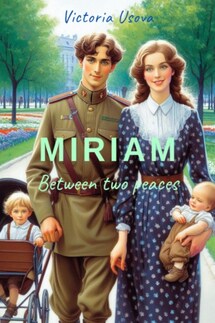 Miriam. Between two peaces - Victoria Usova