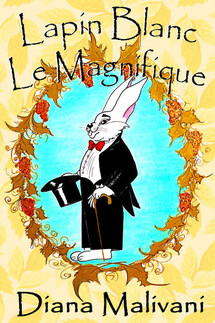 Lapin Blanc Le Magnifique - Diana Malivani