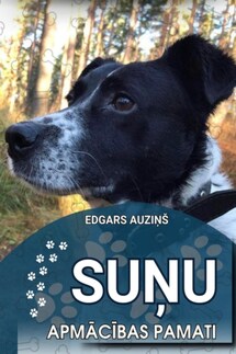 Suņu apmācības pamati - Edgars Auziņš
