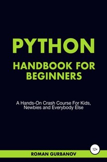 Python Handbook For Beginners - Roman Gurbanov