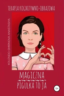 Magiczna pigułka to ja - Anastasiya Kolendo-Smirnova