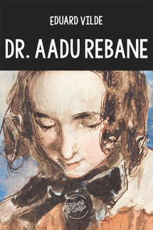 Dr. Aadu Rebane - Eduard Vilde