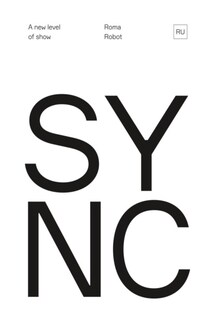 Sync a New Level of Show - Roma Robot