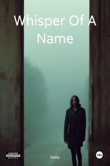 Whisper Of A Name - Delhy
