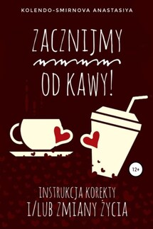 Zacznijmy od kawy - Anastasiya Kolendo-Smirnova