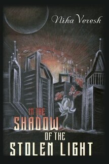 In the shadow of the stolen light - Nika Veresk