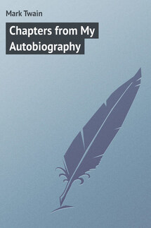 Chapters from My Autobiography - Mark Twain