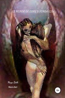 El Mundo de Eshú y Pomba Gira - Maribel Maga Beth