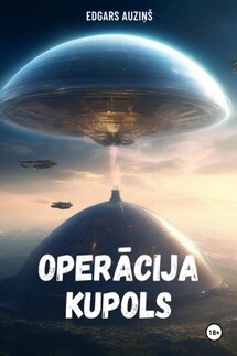 Operācija Kupols - Edgars Auziņš