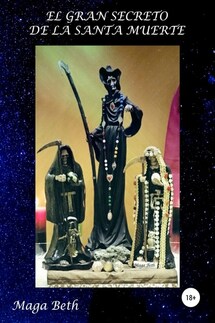 El Gran Secreto de la Santa Muerte - Maribel Maga Beth