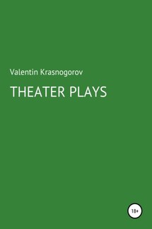 THEATER PLAYS - Valentin Krasnogorov