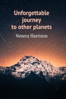 Unforgettable journey to other planets - Venera Harrison