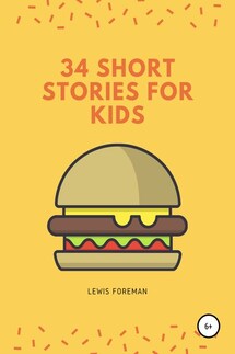 34 SHORT STORIES FOR KIDS - Lewis Foreman
