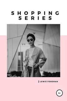 Shopping Series. Full - Lewis Foreman