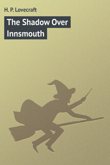 The Shadow Over Innsmouth - H. Lovecraft