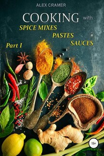 Cooking with spice mixes, pastes and sauces - Alex Cramer