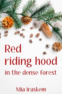 Red riding hood in the dense forest - Мия Ираскем