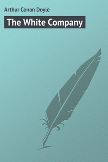 The White Company - Arthur Conan Doyle
