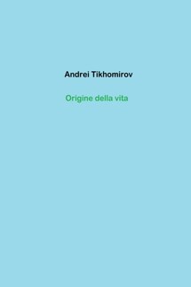 Origine della vita - Андрей Тихомиров