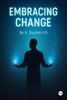 Embracing Change - Анатолий Буйкєвич