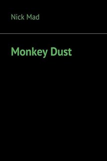 Monkey Dust - Nick Mad