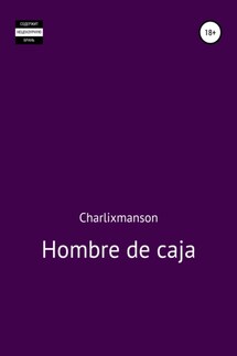 Hombre de caja - Charlixmanson