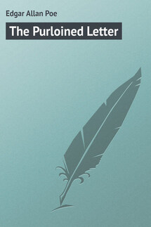 The Purloined Letter - Edgar Poe